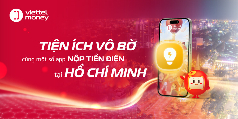 Tiện ích vô bờ cùng một số app nộp tiền điện tại HCM