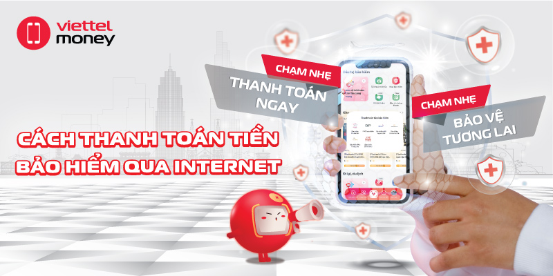 Cách thanh toán tiền bảo hiểm qua Internet – Chạm nhẹ, thanh toán ngay!