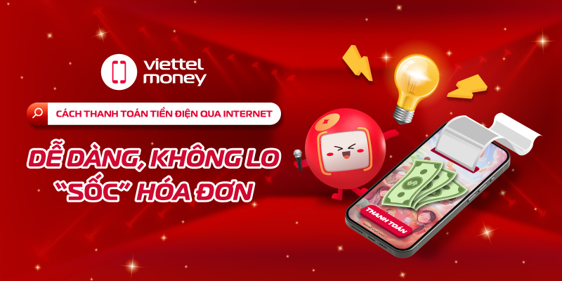 Cách thanh toán tiền điện qua internet – vừa nhanh chóng, vừa tiện lợi! Xem cách đơn giản hóa hóa đơn hàng tháng, kèm ưu đãi “cực hấp dẫn ” khi dùng Viettel Money ngay. 
