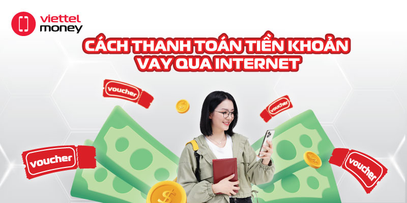 Cách thanh toán tiền khoản vay qua internet dễ dàng hơn bao giờ hết