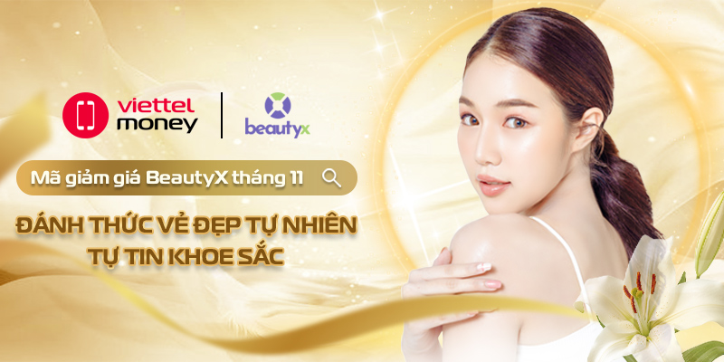 Mã giảm giá BeautyX tháng 11 – Đánh thức vẻ đẹp tự nhiên, tự tin khoe sắc