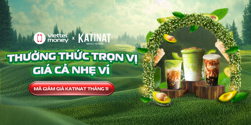 Tiết kiệm ngay với mã giảm giá Katinat tháng 11 – Thưởng thức trọn vị, giá nhẹ cả ví!