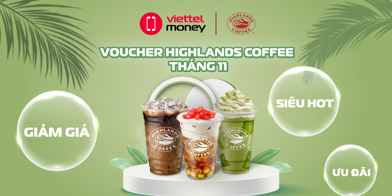 Voucher Highlands Coffee tháng 11 | Nhận ngay hàng loạt ưu đãi hot