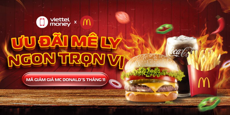 Voucher McDonald’s tháng 11 trên Viettel Money – Ưu đãi mê ly, ngon trọn vị!