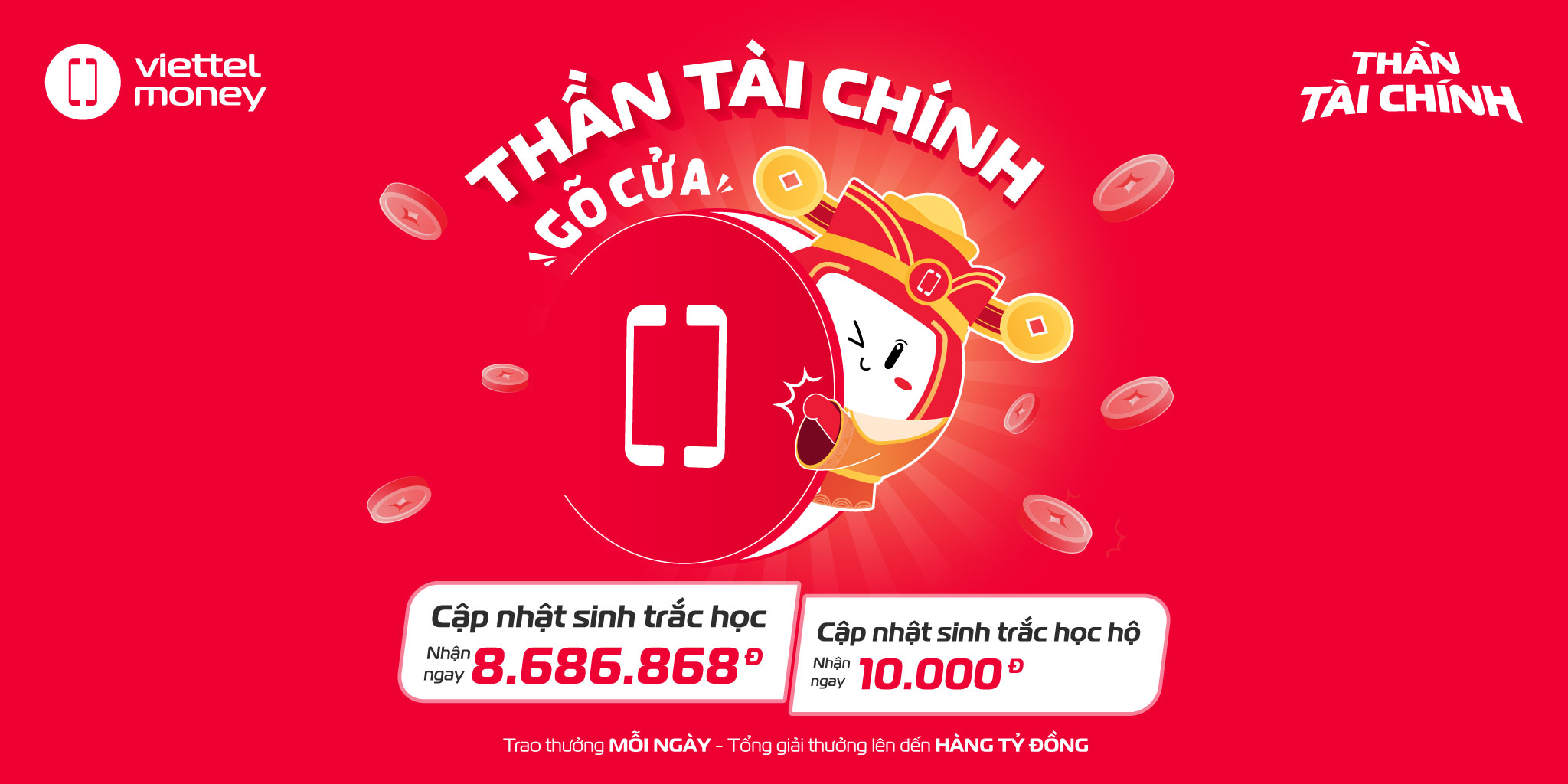 Thần Tài Chính gõ cửa: Thưởng lớn tới 8.686.868đ khi cập nhật sinh trắc học trên Viettel Money