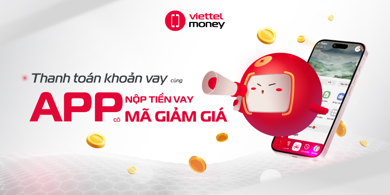 Thanh toán khoản vay dễ dàng cùng app nộp tiền vay có mã giảm giá!