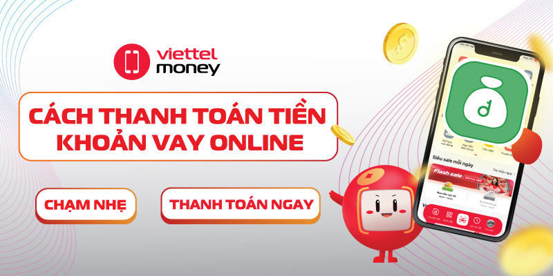 Cách thanh toán tiền khoản vay online – Chạm nhẹ, thanh toán ngay