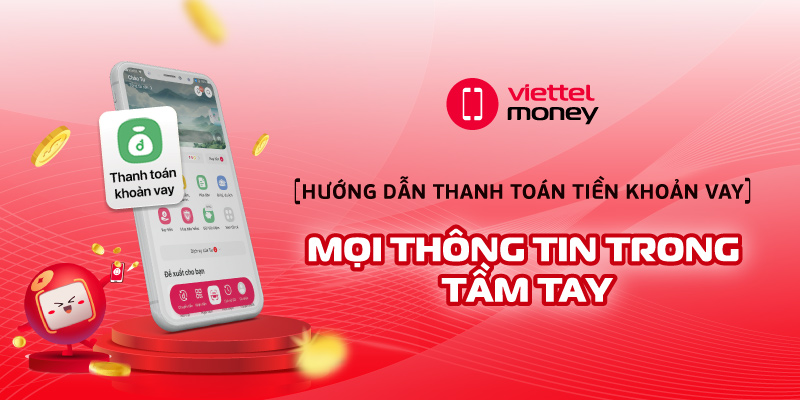 Hướng dẫn thanh toán tiền khoản vay – Mọi thông tin trong tầm tay