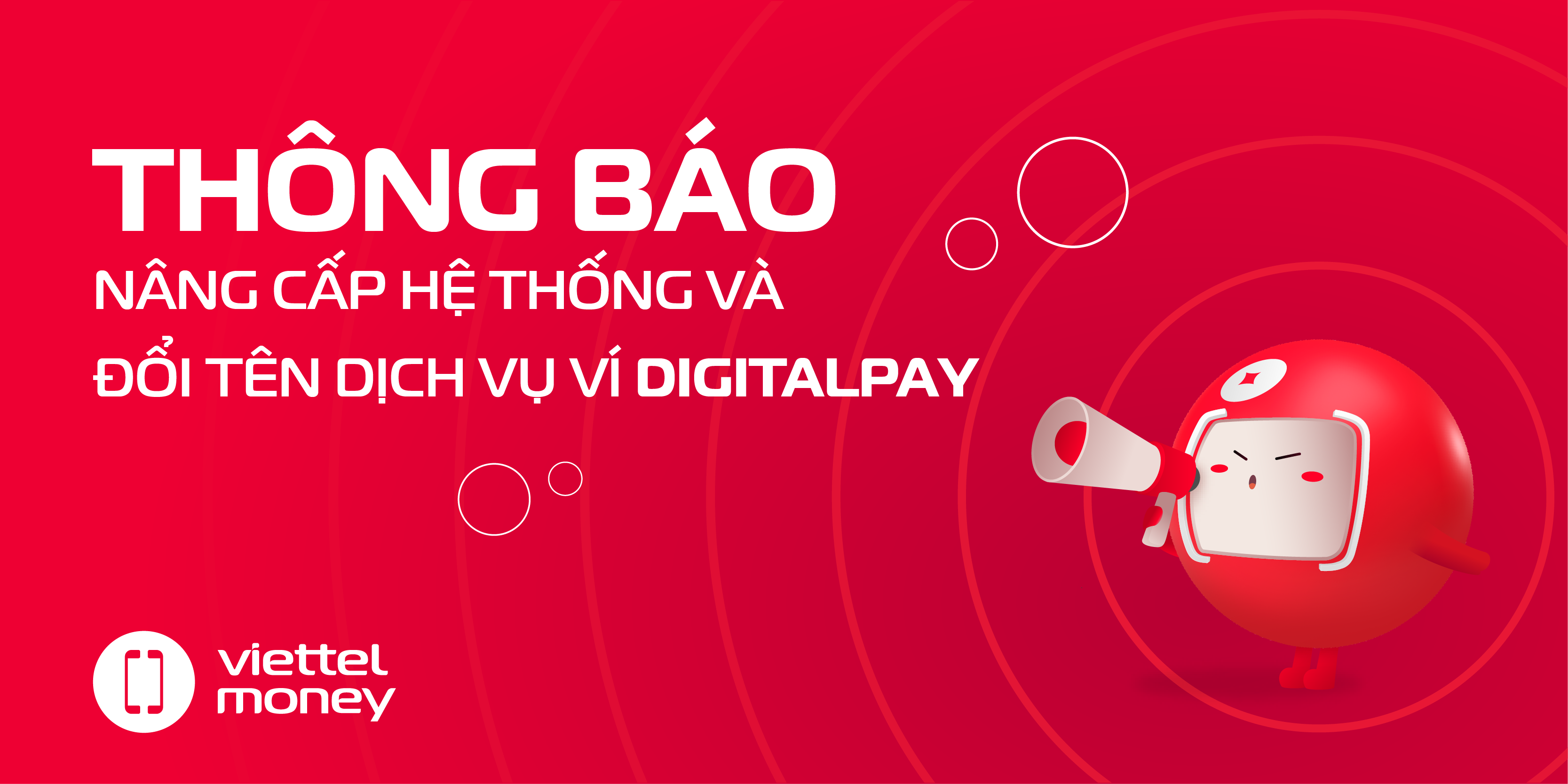 Thông báo nâng cấp hệ thống và đổi tên dịch vụ Ví DigitalPay