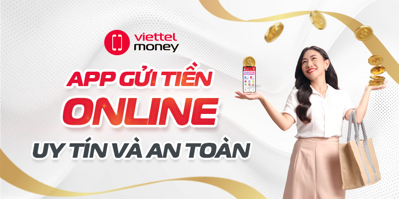 Gợi ý các app gửi tiền online tiện lợi và an toàn nhất hiện nay