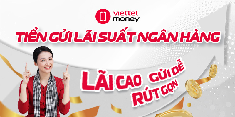 Tìm hiểu chi tiết về tiền gửi lãi suất ngân hàng mới nhất