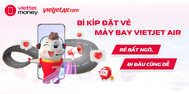 Bí kíp đặt vé máy bay Vietjet Air rẻ bất ngờ, đi đâu cũng dễ