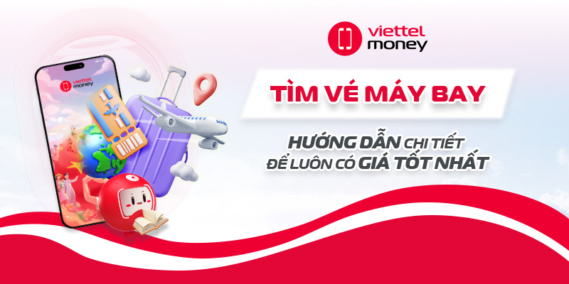 Tìm vé máy bay: Hướng dẫn chi tiết để luôn có giá tốt nhất