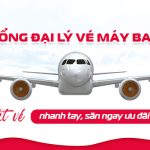 tổng đại lý vé máy bay