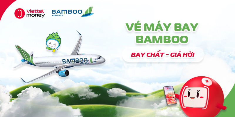 Đặt vé máy bay Bamboo dễ dàng, nhanh chóng và tiết kiệm