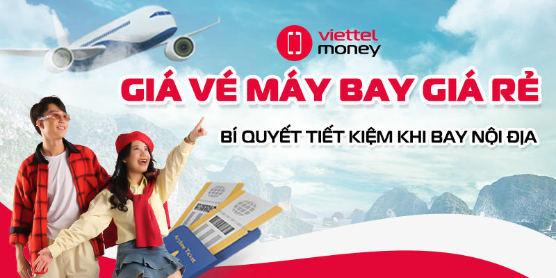 Giá vé máy bay giá rẻ – Bí quyết tiết kiệm khi bay nội địa
