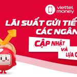 lãi suất gửi tiết kiệm các ngân hàng