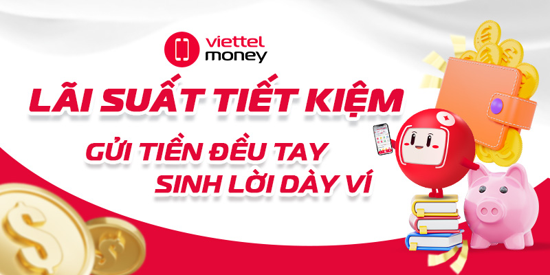 Lãi suất tiết kiệm – Gửi tiền đều tay, sinh lời dày ví