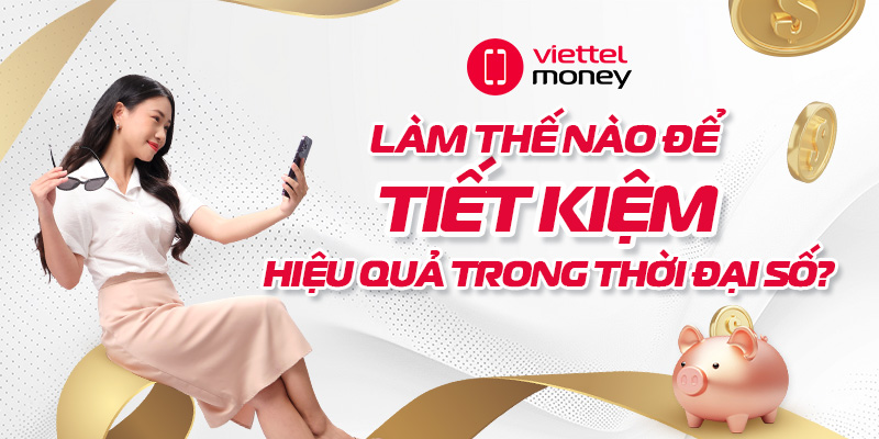 Làm thế nào để tiết kiệm hiệu quả trong thời đại số?