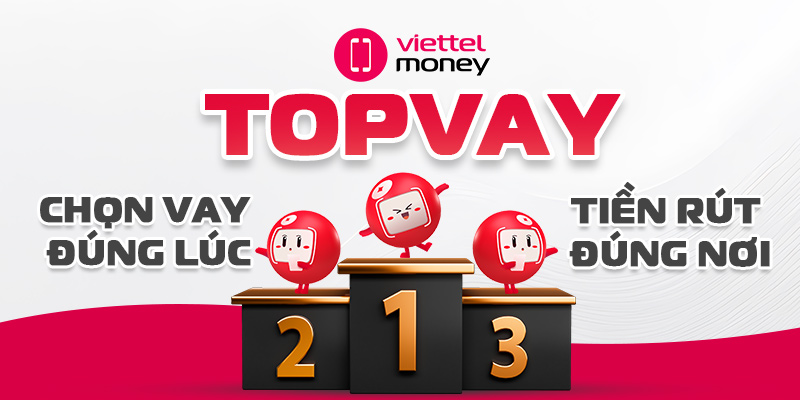 Topvay – Chọn vay đúng lúc, tiền rút đúng nơi