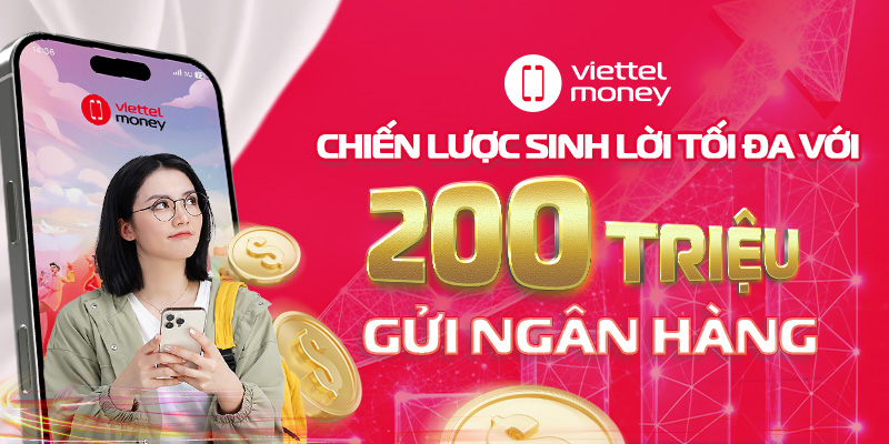 Chiến lược sinh lời tối đa với 200 triệu gửi ngân hàng
