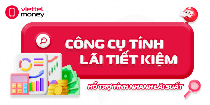 Công cụ tính lãi tiết kiệm online: Hỗ trợ tính nhanh lãi suất