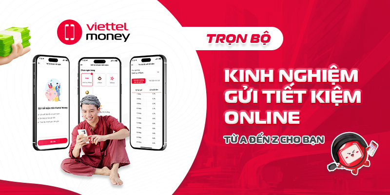 Trọn bộ kinh nghiệm gửi tiết kiệm online từ A đến Z cho bạn