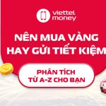 nên mua vàng hay gửi tiết kiệm