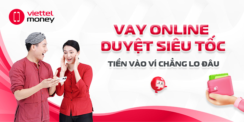 Vay online duyệt siêu tốc, tiền vào ví chẳng lo đâu