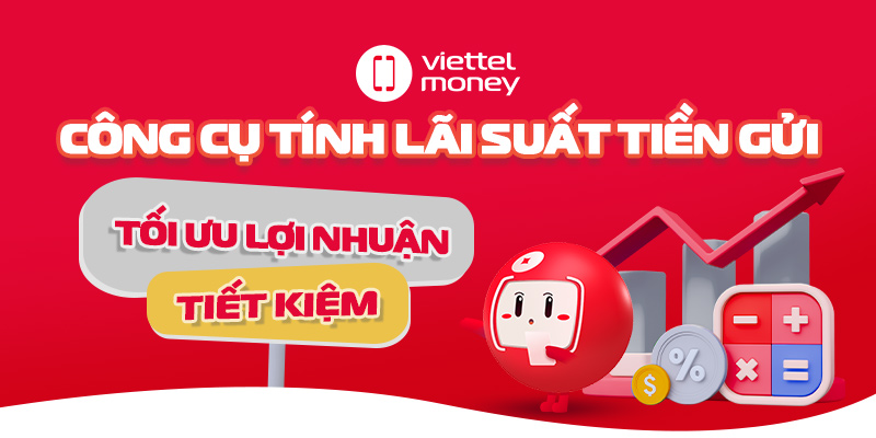 Công cụ tính lãi suất tiền gửi: Tối ưu lợi nhuận tiết kiệm