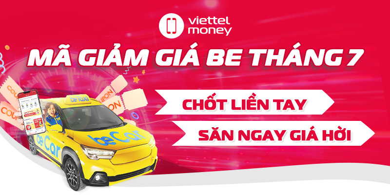 Mã giảm giá BE tháng 7 – Chốt liền tay, săn ngay giá hời!
