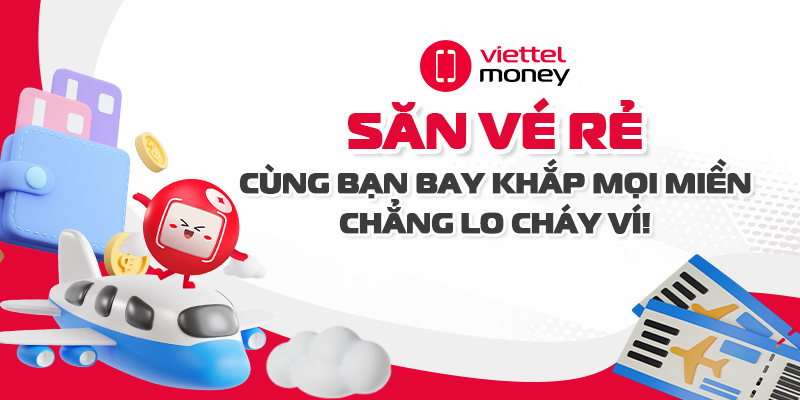 Săn vé rẻ – Cùng bạn bay khắp mọi miền chẳng lo cháy ví!