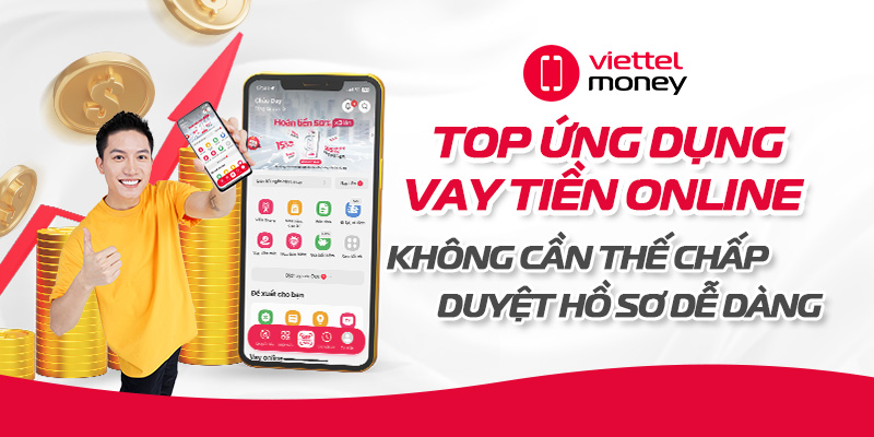 Top ứng dụng vay tiền online uy tín, giải ngân nhanh