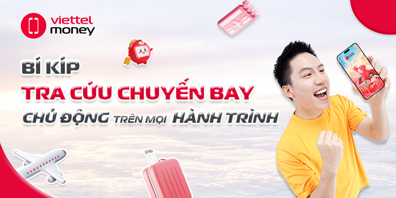 Bí kíp tra cứu chuyến bay: Chủ động trên mọi hành trình