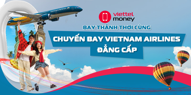 Bay thảnh thơi cùng chuyến bay Vietnam Airlines đẳng cấp