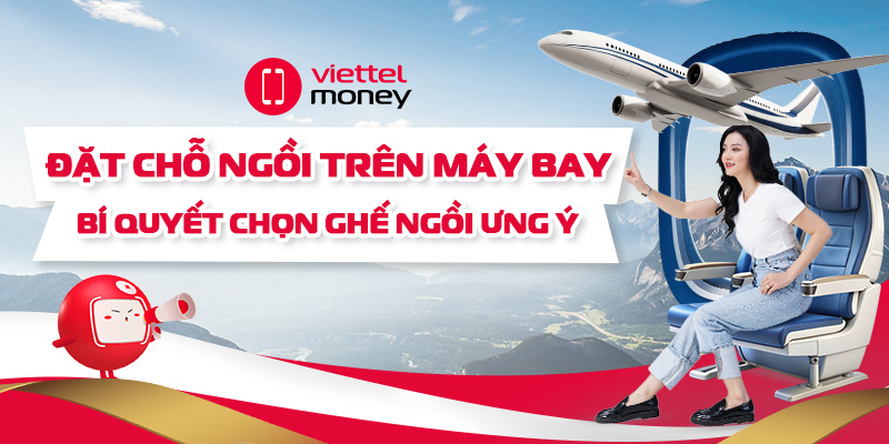 Đặt chỗ ngồi trên máy bay: Bí quyết chọn ghế ngồi ưng ý