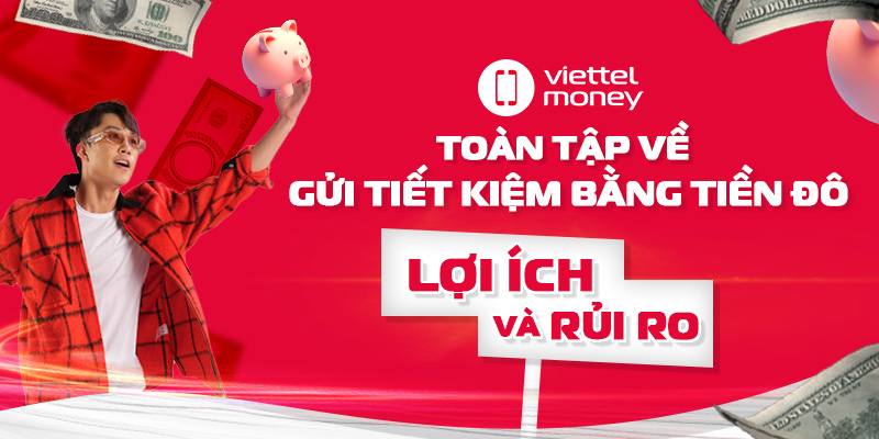 Toàn tập về gửi tiết kiệm bằng tiền đô: Lợi ích và rủi ro