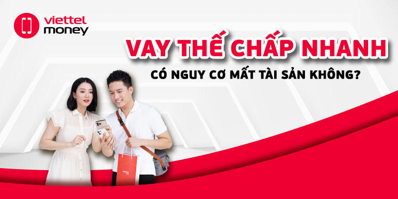 Vay thế chấp nhanh có nguy cơ mất tài sản không?