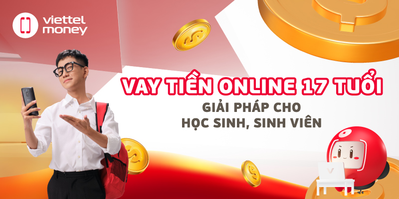 vay tiền online 17 tuổi