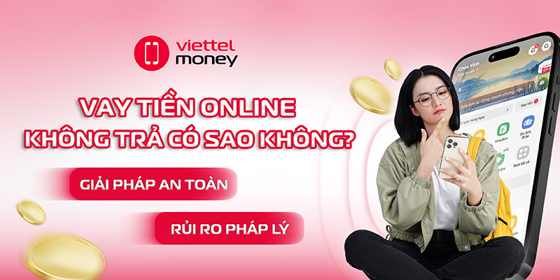Vay tiền online không trả có sao không?