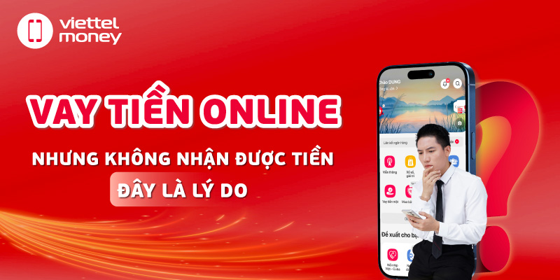 Vay tiền online nhưng không nhận được tiền? Đây là lý do
