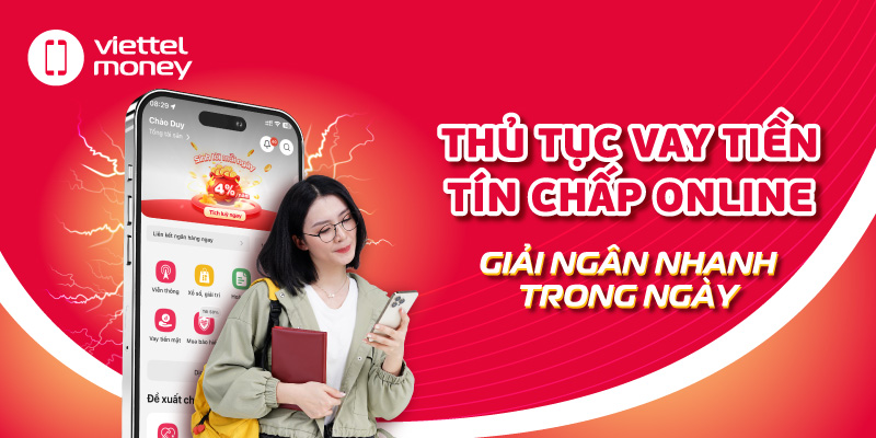 Thủ tục vay tiền tín chấp online, giải ngân nhanh trong ngày