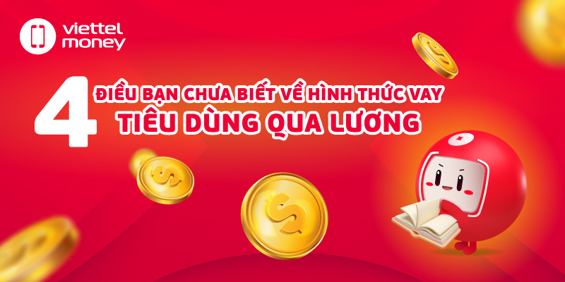 4 điều bạn chưa biết về hình thức vay tiêu dùng qua lương