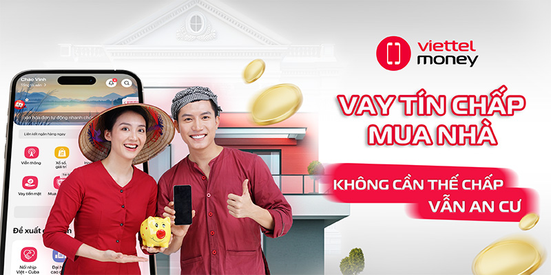 Chọn vay tín chấp mua nhà – Không cần thế chấp vẫn an cư