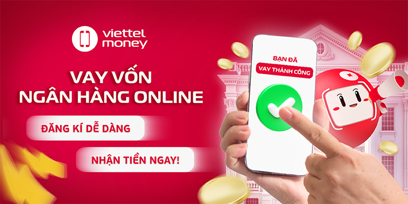 Vay vốn ngân hàng online: Đăng ký dễ, nhận tiền ngay