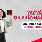 vay vốn tín chấp ngân hàng