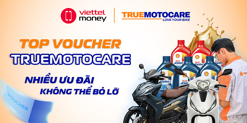 Top ưu đãi từ Voucher True Moto Care bạn không nên bỏ lỡ