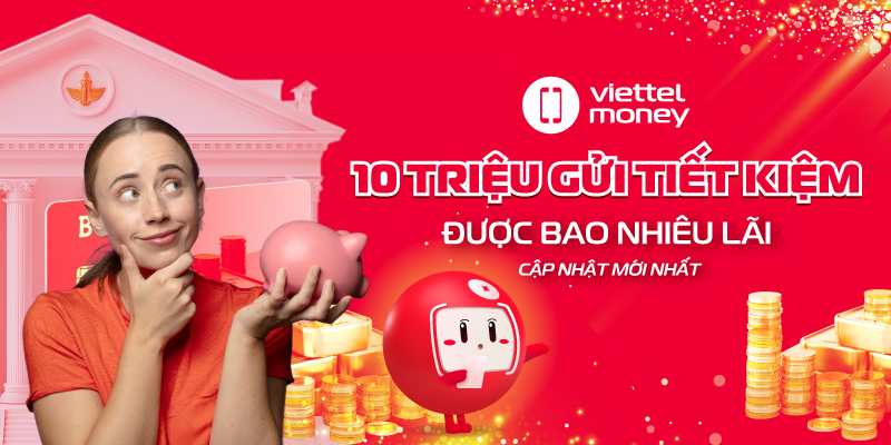 10 triệu gửi tiết kiệm