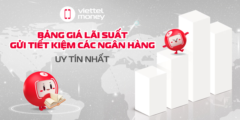 bảng giá lãi suất gửi tiết kiệm các ngân hàng