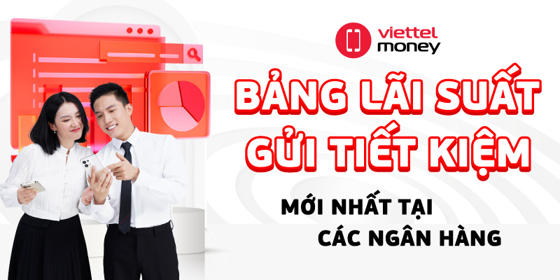 Bảng lãi suất gửi tiết kiệm